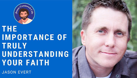 JCL 2020: THE IMPORTANCE OF TRULY UNDERSTANDING YOUR FAITH by Jason Evert