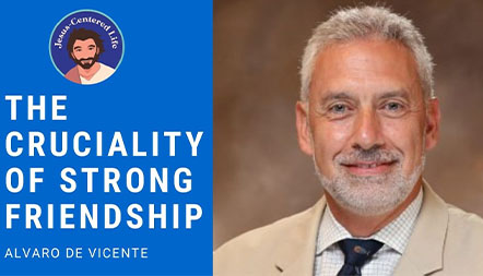 JCL 2020: THE CRUCIALITY OF STRONG FRIENDSHIP by Alvaro de Vicente