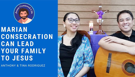 JCL 2020: HOW FAMILY MARIAN CONSECRATION CAN LEAD YOUR FAMILY CLOSER TO JESUS by Anthony & Tina R
