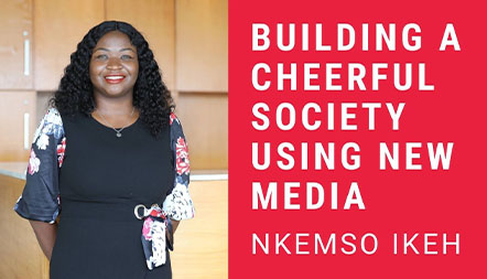 JCL 2021: BUILDING A CHEERFUL SOCIETY USING NEW MEDIA by Nkemso Ikeh