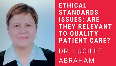 JCL 2021: ETHICAL STANDARDS ISSUES: RELEVANT TO QUALITY PATIENT CARE? by Dr. Lucille Abraham