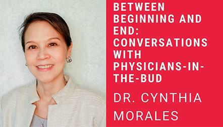 JCL 2021: BETWEEN BEGINNING AND END: CONVERSATIONS WITH PHYSICIANS-IN-THE-BUD by Dr. Cynthia Morales