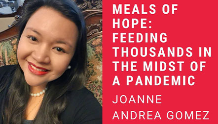 JCL 2021: MEALS OF HOPE – FEEDING THOUSANDS IN THE MIDST OF A PANDEMIC by Joanne Andrea Gomez