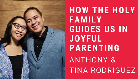 JCL 2021: HOW THE HOLY FAMILY GUIDES US IN JOYFUL PARENTING by Anthony & Tina Rodriguez
